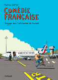 Comedie Francaise, Voyages Dans L'Antichambre Du Pouvoir