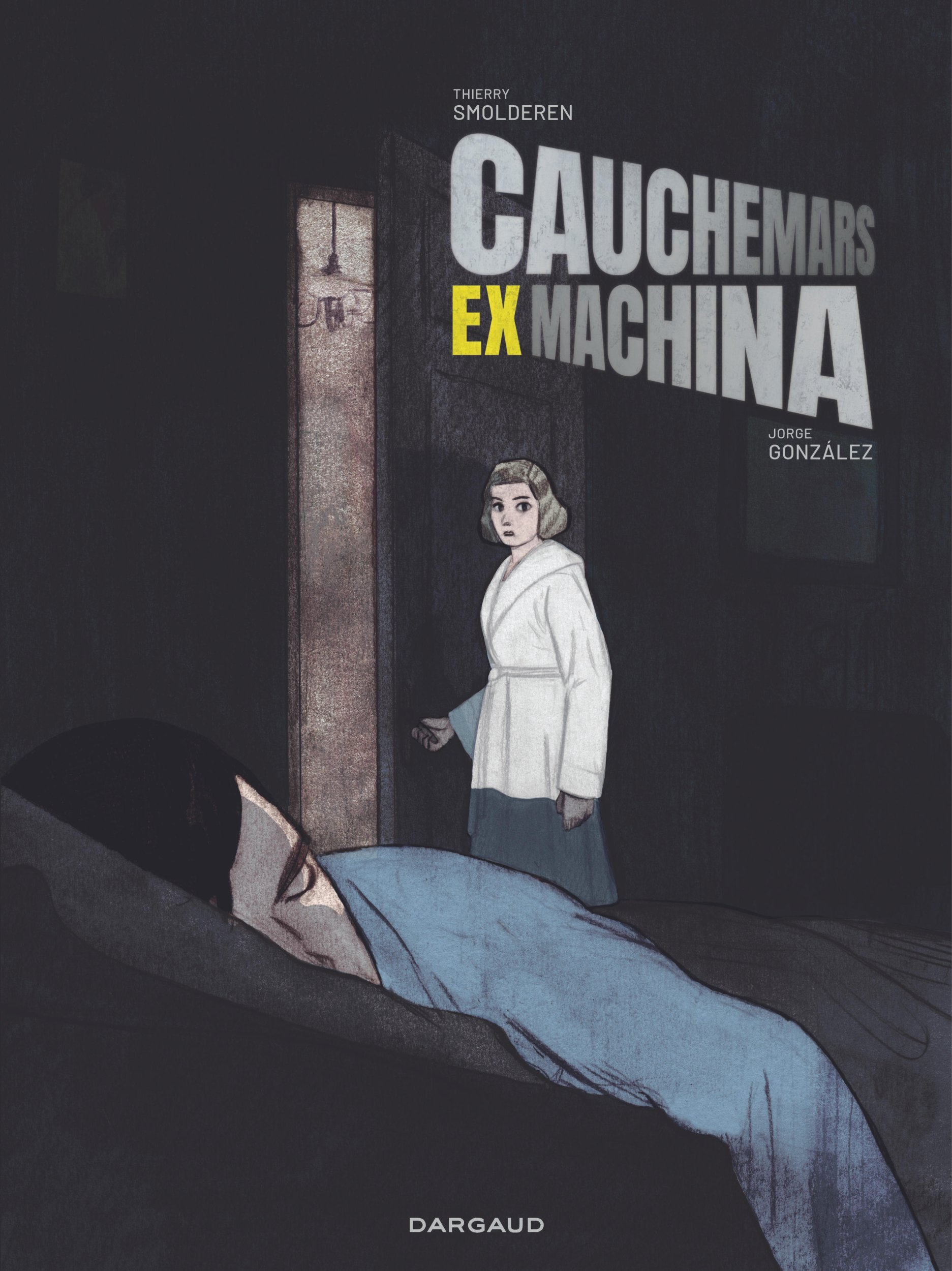 Cauchemars Ex Machina                                                                               