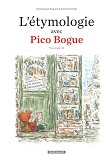 L'Etymologie Avec Pico Bogue - Tome 2 - L'Etymologie Avec Pico Bogue - Tome 2