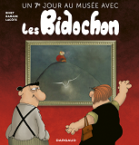 Un Septieme Jour Au Musee Avec Les Bidochon, Tome 7