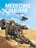 Medecins De Guerre  Tome 1  Ligne De Vie