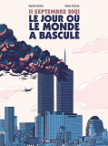 11 Septembre, Le Jour Ou Le Monde A Bascule