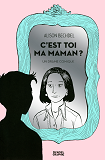 C'Est Toi Ma Maman ? - Un Drame Comique