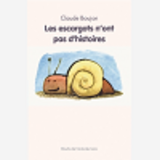 Escargots N Ont Pas D Histoires (Les)