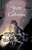 Le Livre De Catherine (Nouvelle Edition)