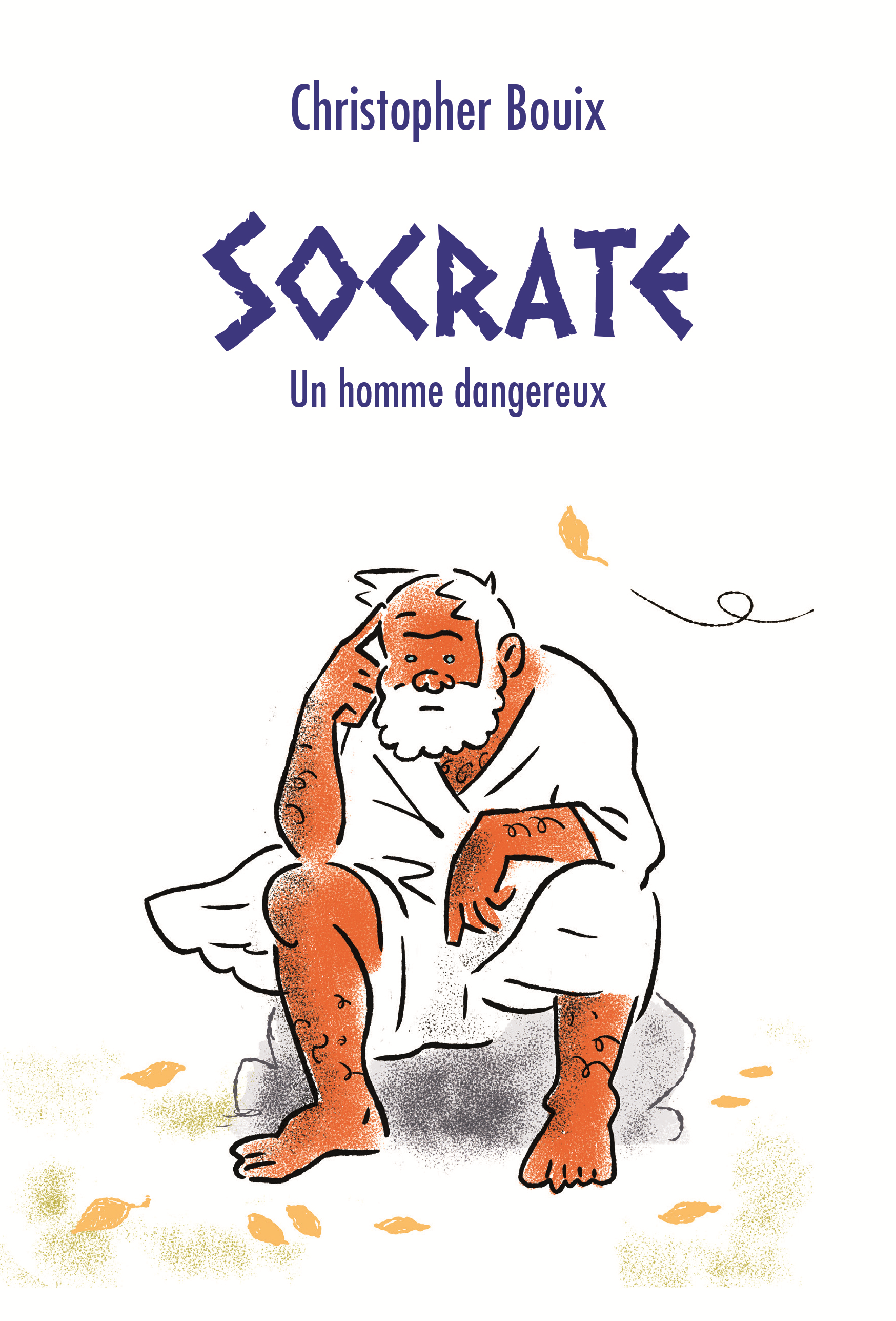 Socrate - Un Homme Dangereux