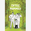 Entre Hommes (Grand Format)