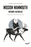 Mission Mammouth - Histoires Naturelles                                                             