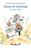 Oscar Et Carrosse - Tome 4 - Le Poisson Rouge                                                       