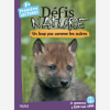 Defis Nature - Premieres Lectures - Un Loup Pas Comme Les Autres