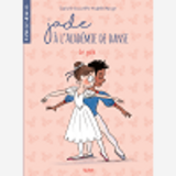 Jade A L'Academie De Danse - Tome 3 - Le Gala