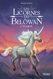 Les Licornes Du Belowan - Tome 1 - Evasion, Tome 1                                                  