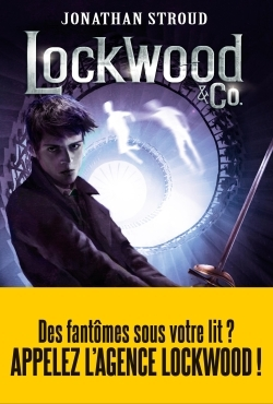 Lockwood Et Co  T3 Le Garcon Qui Murmure - Le Garcon Fantome