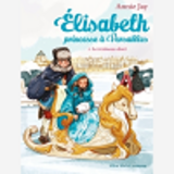 Le Traineau Dore - Elisabeth, Princesse A Versailles - Tome 5