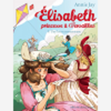 Une Une Lettre Mysterieuse  N  9 - Elisabeth, Princesse A Versailles - Tome 9