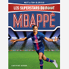 Mbappe - Les Superstars Du Foot