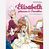 Elisabeth T16 Le Rubis Disparu - Elisabeth, Princesse A Versailles - Tome 16