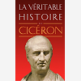 La Veritable Histoire De Ciceron