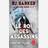 Le Roi Des Assassins (Le Royaume Blesse, Tome 3)