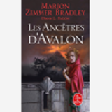 Les Ancetres D'Avalon (Le Cycle D'Avalon, Tome 5)