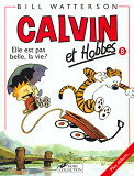 Calvin Et Hobbes Tome 8 Elle Est Pas Belle La Vie ? - Volume 08