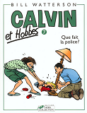 Calvin Et Hobbes Tome 7 Que Fait La Police ? - Vol07