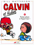 Calvin Et Hobbes Tome 16 Faites Place A Hyperman - Vol16