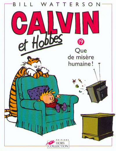 Calvin Et Hobbes Tome 19 Que De Misere Humaine