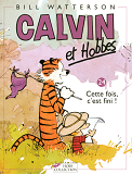 Calvin Et Hobbes Tome 24 Cette Fois, C'Est Fini ! - Vol24