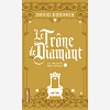 La Trilogie Des Joyaux - Tome 1 Le Trone De Diamant - Vol01