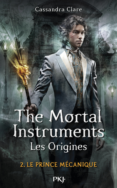 The Mortal Instruments - Les Origines - Tome 2 Le Prince Mecanique - Vol02