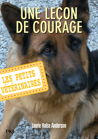 Les Petits Veterinaires - Numero 7 Une Lecon De Courage - Vol07