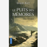 Le Puits Des Memoires - Tome 1 La Traque - Vol01