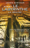 Avant Le Labyrinthe - Tome 5 La Braise - Vol05