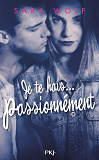 Je Te Hais... Passionnement - Tome 1 - Vol01