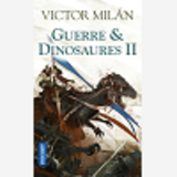 Guerre & Dinosaures Ii - Vol02