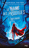 Le Gang Des Prodiges - Tome 3 Supernova - Vol03