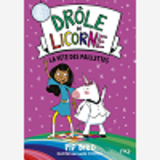 Drole De Licorne - Tome 03 La Fete Des Paillettes - Vol03