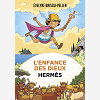 L'Enfance Des Dieux - Tome 04 Hermes - Vol04