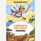 L'Enfance Des Dieux - Tome 04 Hermes - Vol04