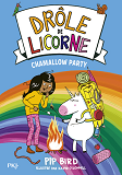 Drole De Licorne - Tome 6 Chamallow Party - Vol06                                                   