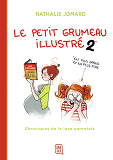 Le Petit Grumeau Illustre - Vol02 - Chroniques De La Lose Parentale