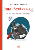 Chat-Bouboule - Vol02 - La Nuit, Tous Les Chats Sont Gros