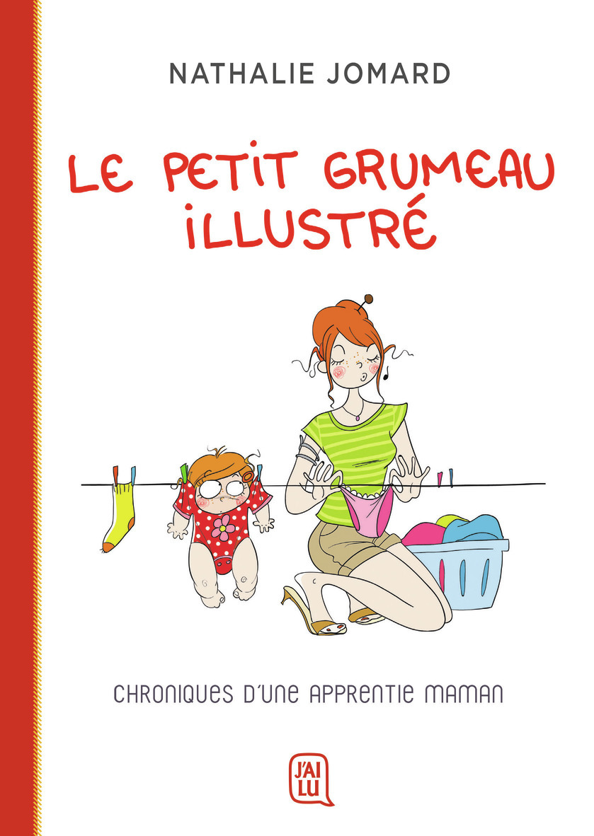 Le Petit Grumeau Illustre - Chroniques D'Une Apprentie Maman