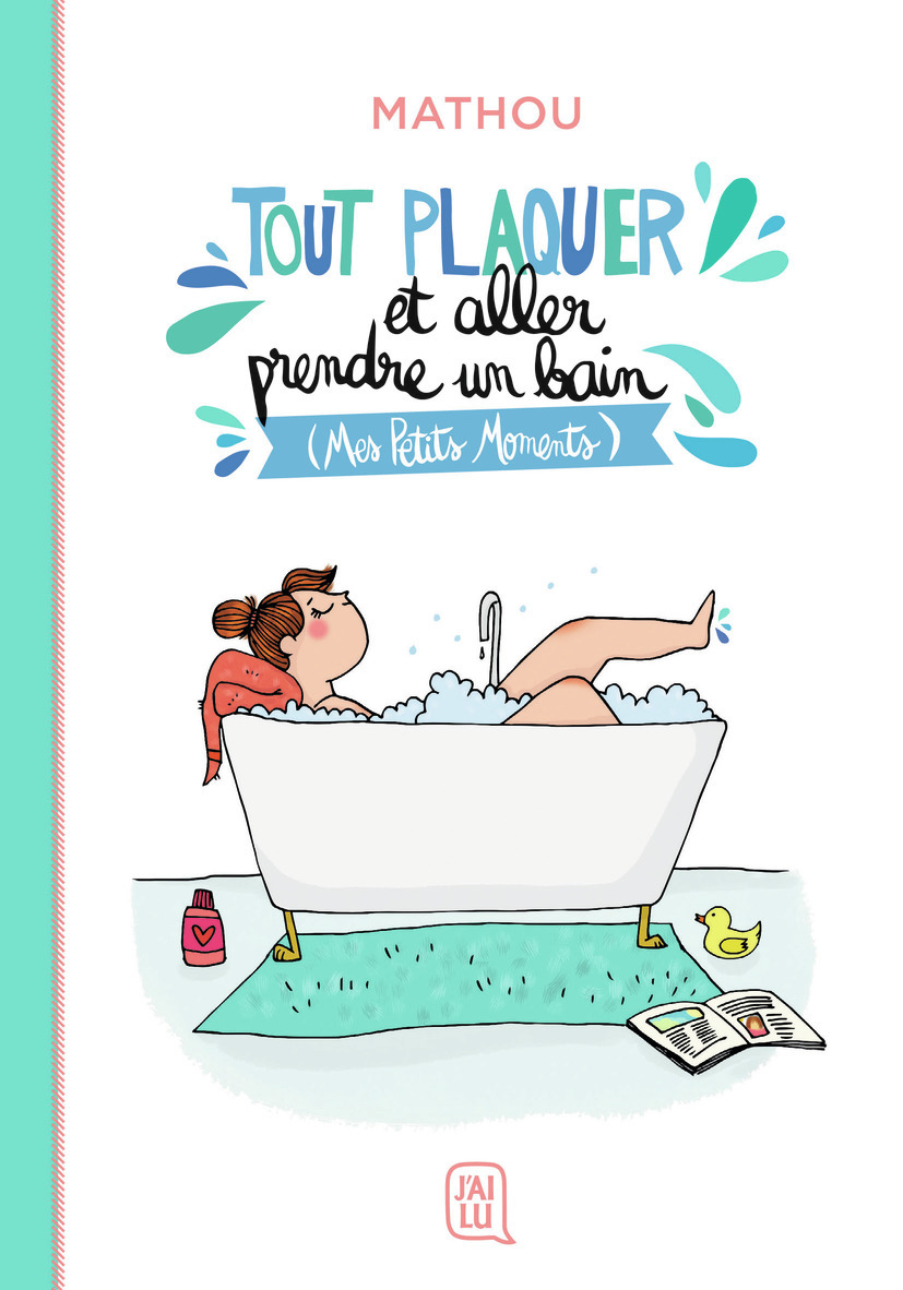 Tout Plaquer Et Aller Prendre Un Bain - (Mes Petits Moments)