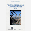 Vingt Ans D'Urbanisme Amoureux A Paris - 1982-2001