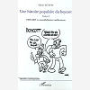 Une Histoire Populaire Du Boycott - Tome 2 : 1989-2005, La Mondialisation Malheureuse