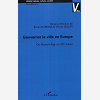 Gouverner La Ville En Europe - Du Moyen-Age Au Xxe Siecle