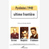 Pyrenees 1940 - Ultime Frontiere - Pour Carl Einstein, Walter Benjamin, Wilhelm Friedmann