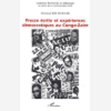 Presse Ecrite Et Experiences Democratiques Au Congo-Zaire